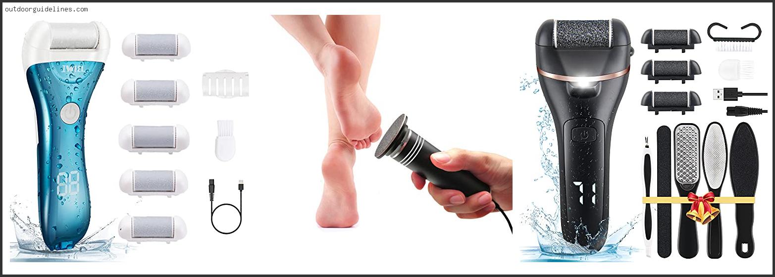 Best Electric Callus Remover For Feet