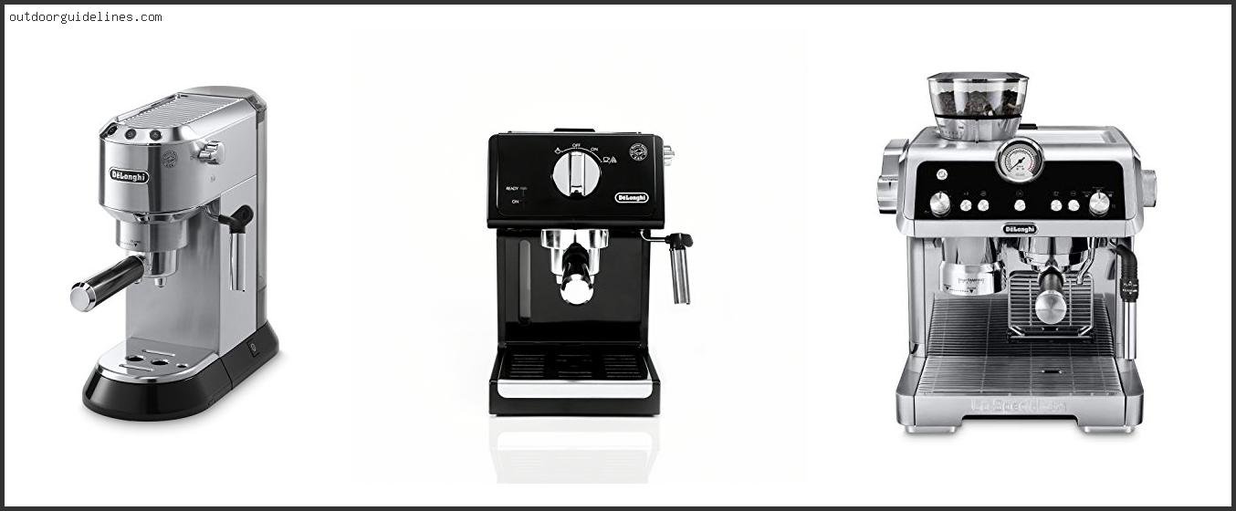 Best De Longhi Espresso Machine