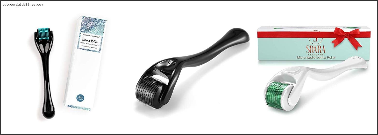 Best Derma Roller Reviews
